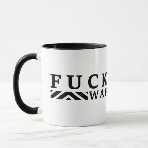 Taza F@ck guerra no guerra