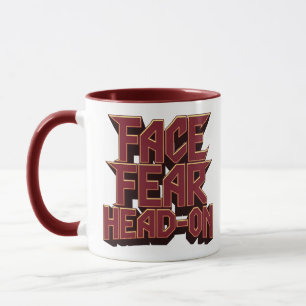 Taza Face Fear Head On