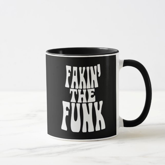 Taza Fakin' the Funk (Derecha)