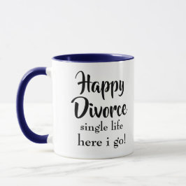 Taza Feliz vida de divorciado aquí voy