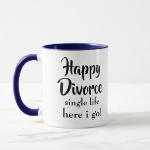 Taza Feliz vida de divorciado aquí voy