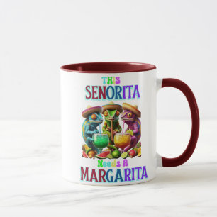Taza Fiesta Caliente senorita necesita una margarita