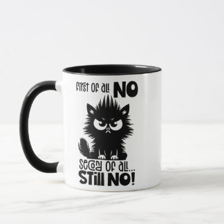 Taza First Of All, No Funny Cat Lover Gift