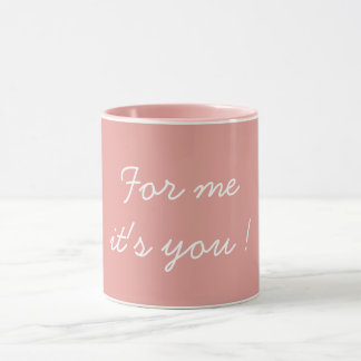 Taza For Me It's You Valentine's