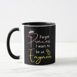 Taza Forget Princess I Want to be an Engineer<br><div class="desc">Forget Princess I Want to be an Engineer Gift. Perfect gift for your dad,  mom,  papa,  men,  women,  friend and family members on Thanksgiving Day,  Christmas Day,  Mothers Day,  Fathers Day,  4th of July,  1776 Independent day,  Veterans Day,  Halloween Day,  Patrick's Day</div>