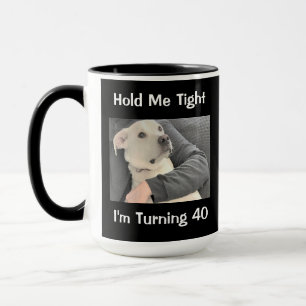 Taza Foto de perro lindo asustado para cumplir 40 años 