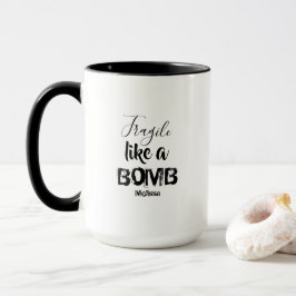 Taza Frágiles como una bomba citan Inspiradora
