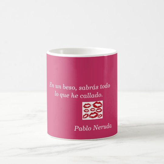 Taza frase de amor de Pablo Neruda