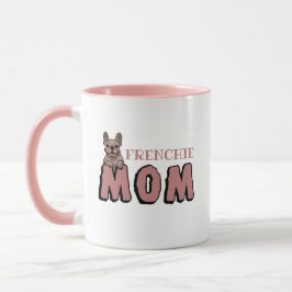 Taza Frenchie Mom Bulldog francés Lover