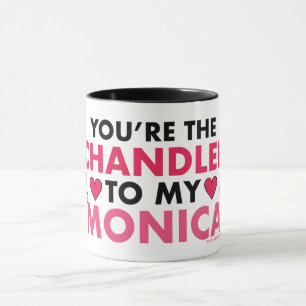 Taza FRIENDS™   Eres el Chandler para mi Monica