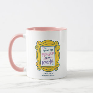 Taza FRIENDS™ Mirilla   Eres la Monica de mi Rachel
