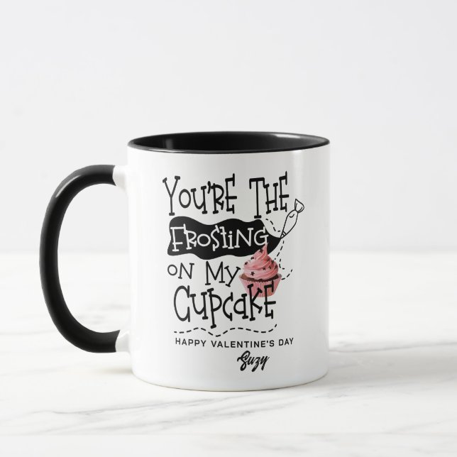 Taza "Frosting On My Cupcake" Love Quote Valentine (Izquierda)