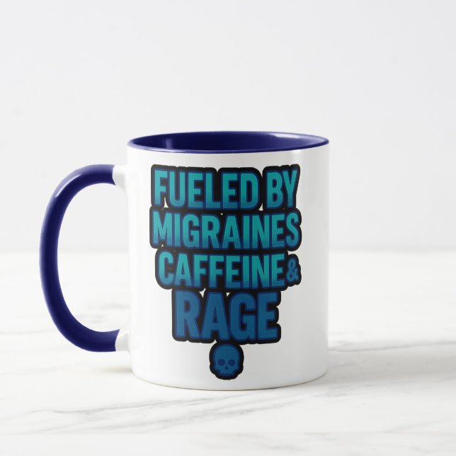 Taza Fueled by Migraines, Caffeine & Rage – Blue Rage  (Izquierda)