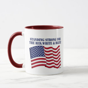 TAZA ¡FUERTE PARA EL ROJO, BLANCO Y AZUL!