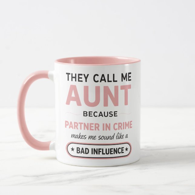 Taza Funny Aunt Because Bad Influence Sounds Worse (Izquierda)