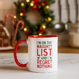 Taza Funny Christmas Naughty List and Regret Nothing 