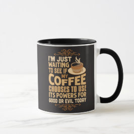 Taza Funny Coffee Powers For Good o Malvado