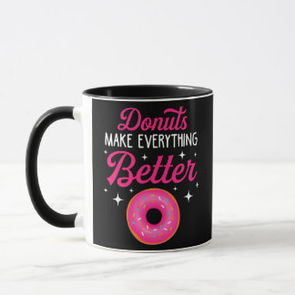 Taza Funny Donuts Make Everything Better Donut Lover
