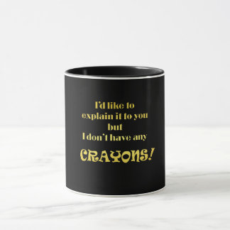 Taza Funny Explain With Crayons Joke