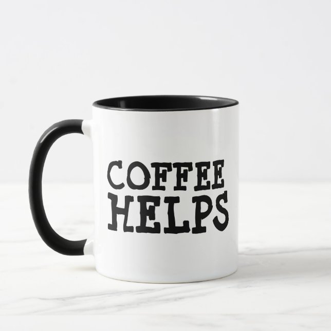 TAZA FUNNY HUMOR TRENDY CAFFEE AYUDA A BEBER (Izquierda)
