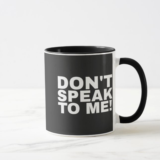 Taza Funny humorous don't speak to me quote (Derecha)