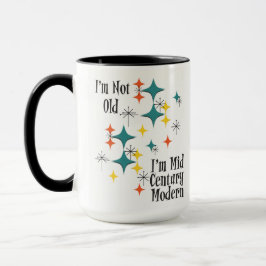 Taza Funny I'm Not Old I'm Mid Century Modern Atomic