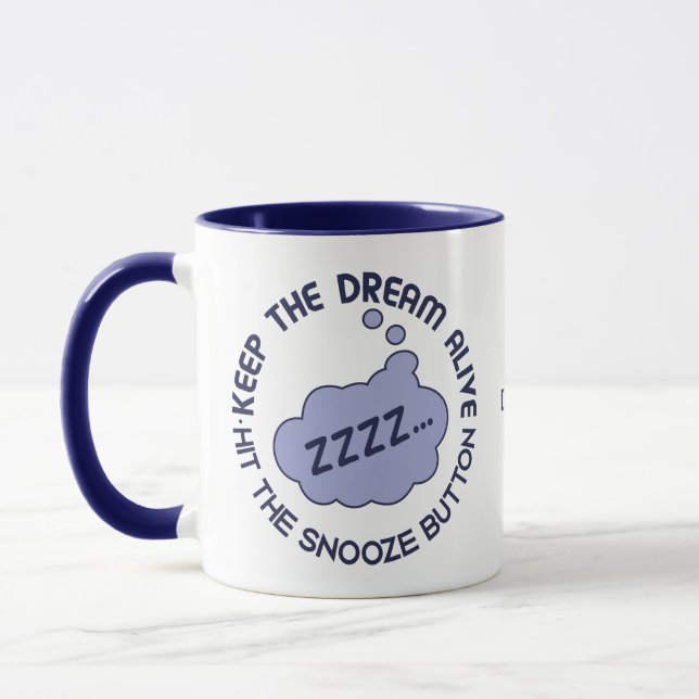 Taza Funny "Keep The Dream Alive" (Mantener vivo el sue (Izquierda)