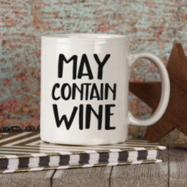 Taza Funny May Contain Wine