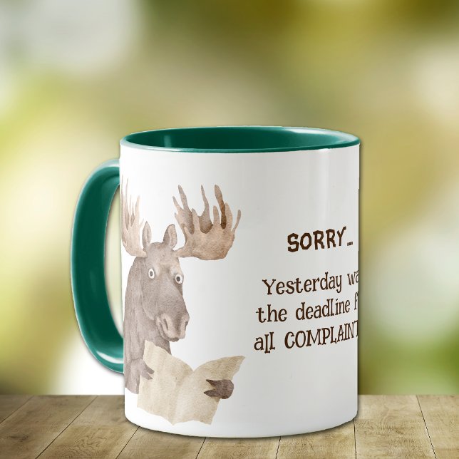 Taza Funny Moose Quejas hasta la fecha de presentación  (Subido por el creador)