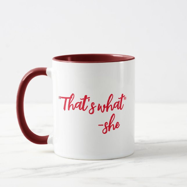Taza Funny Mugs | Eso es lo que dijo de Coffee Mug grac (Izquierda)