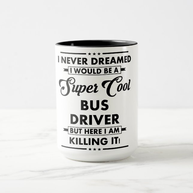 Taza Funny Occupation/Profession Super Cool Bus Driver (Centro)