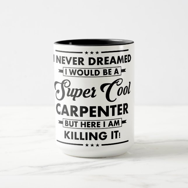 Taza Funny Occupation/Profession Super Cool Carpenter (Centro)