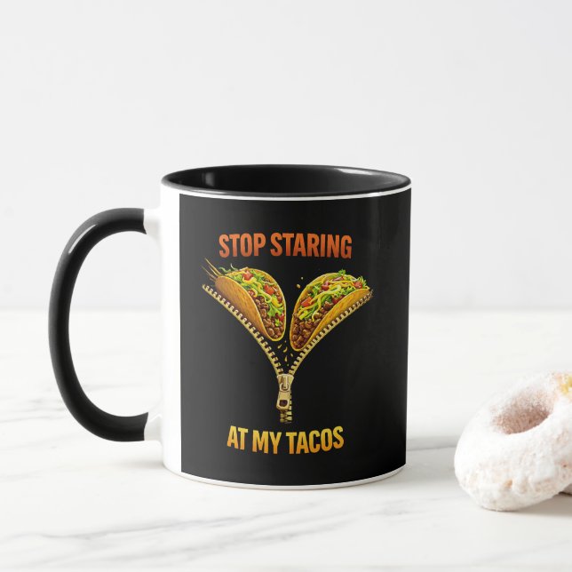 Taza Funny Taco Lover Stop Staring (Con donut)