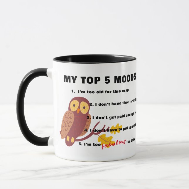 Taza Funny Top 5 Moods Coffee Mug, 11oz, 15 Oz Ceramic (Izquierda)