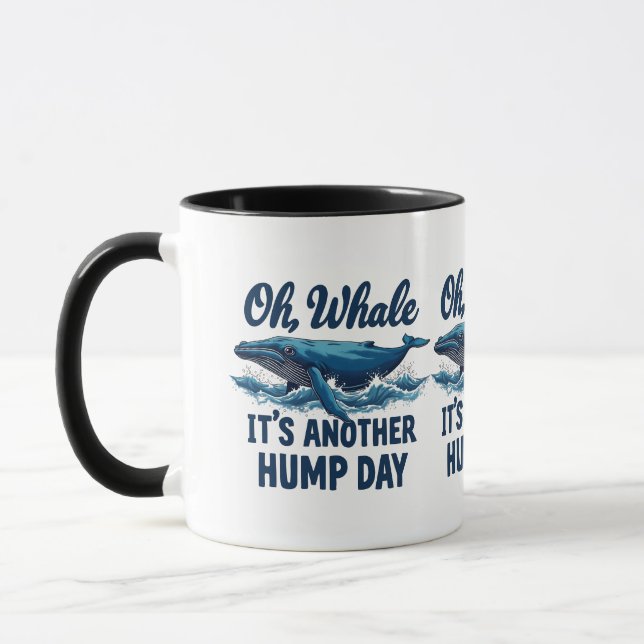 Taza Funny Whale Pun "Oh Whale" Diseño de Hump Day (Izquierda)