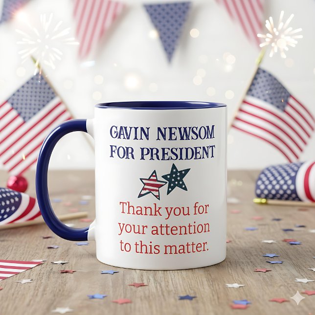 Taza Gavin Newsom para presidente | Gracias por su (Subido por el creador)