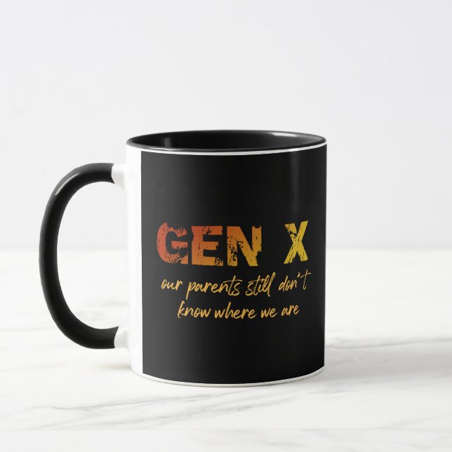 Taza GenX—Nuestros padres todavía no saben dónde estamo (Izquierda)