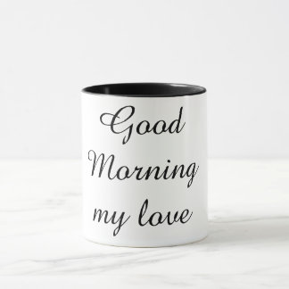 Taza Good Morning My Love Coffee Mug – Romantic Gift 