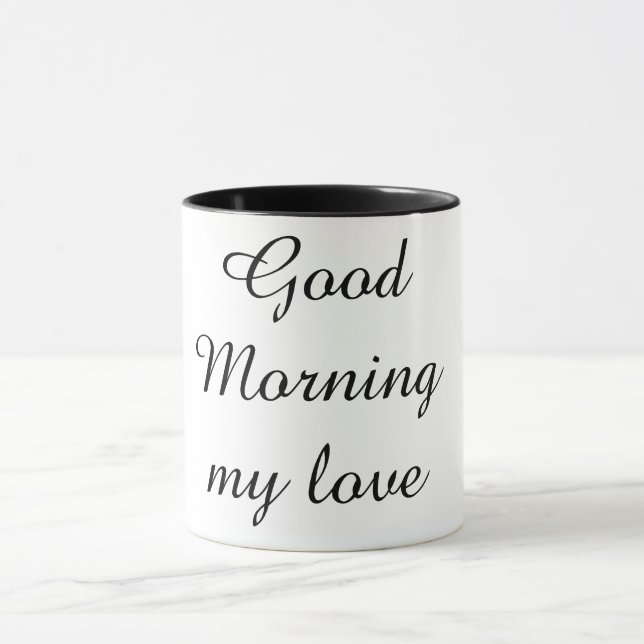 Taza Good Morning My Love Coffee Mug – Romantic Gift  (Centro)