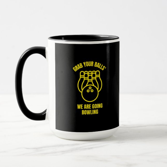 Taza Grab your balls we are going funny bowling bowler (Izquierda)