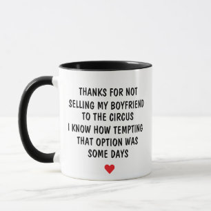 Taza Gracias Por No Vender A Mi Novio Al Circo