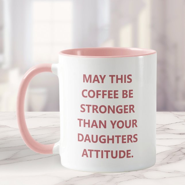 Taza Graciosa Actitud De La Hija Café Mug Para Mamá (Subido por el creador)