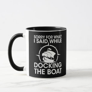 Taza Gracioso barco Lo que dije mientras atracaba el bo