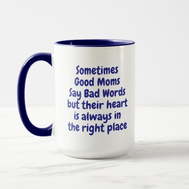 Taza Gracioso café Mug a veces buenas mamás dicen malas (Izquierda)