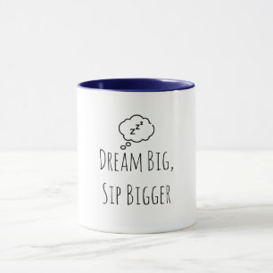 Taza Gracioso "Dream Big Sip Bigger ZZ Mug"