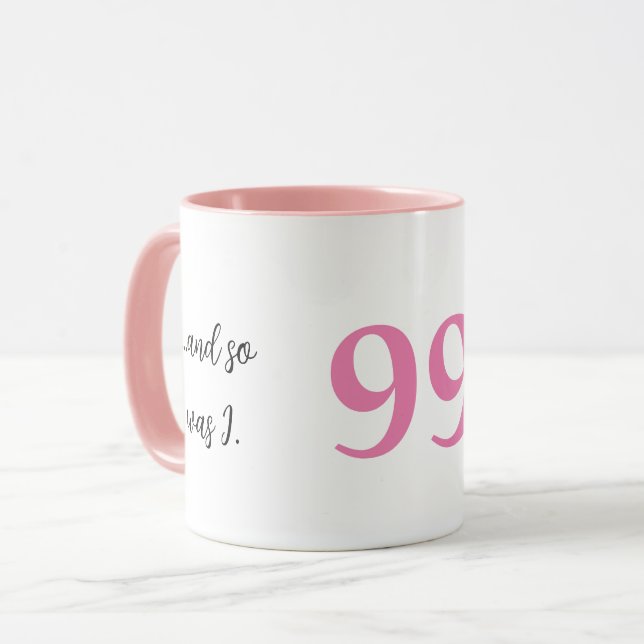Taza Gracioso regalo de cumpleaños 99, estaba caliente, (Anverso izquierdo)