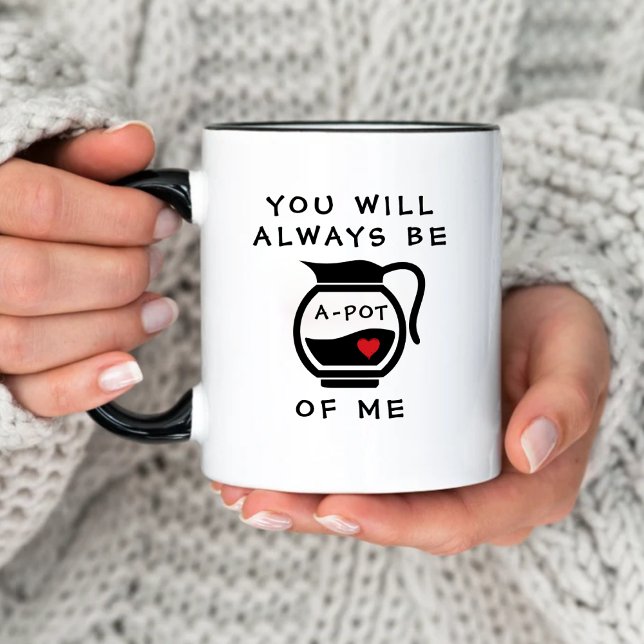 Taza Gracioso serás una olla de mi El día de San Valent (Funny You Will Be a Pot of Me Valentine's Day Mug
)
