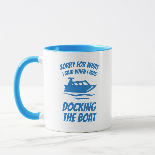 Taza Gracioso -Siento Lo Que Dije Cuando Acoplé A Boat  (Izquierda)