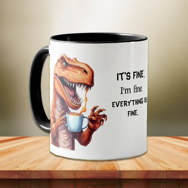 Taza Gracioso Tyrannosaurus Rex Dino I'm Fine Office (Subido por el creador)