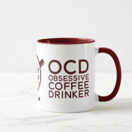 Taza Gracioso y sarcástico OCD Obsesivo Bebedor de café
